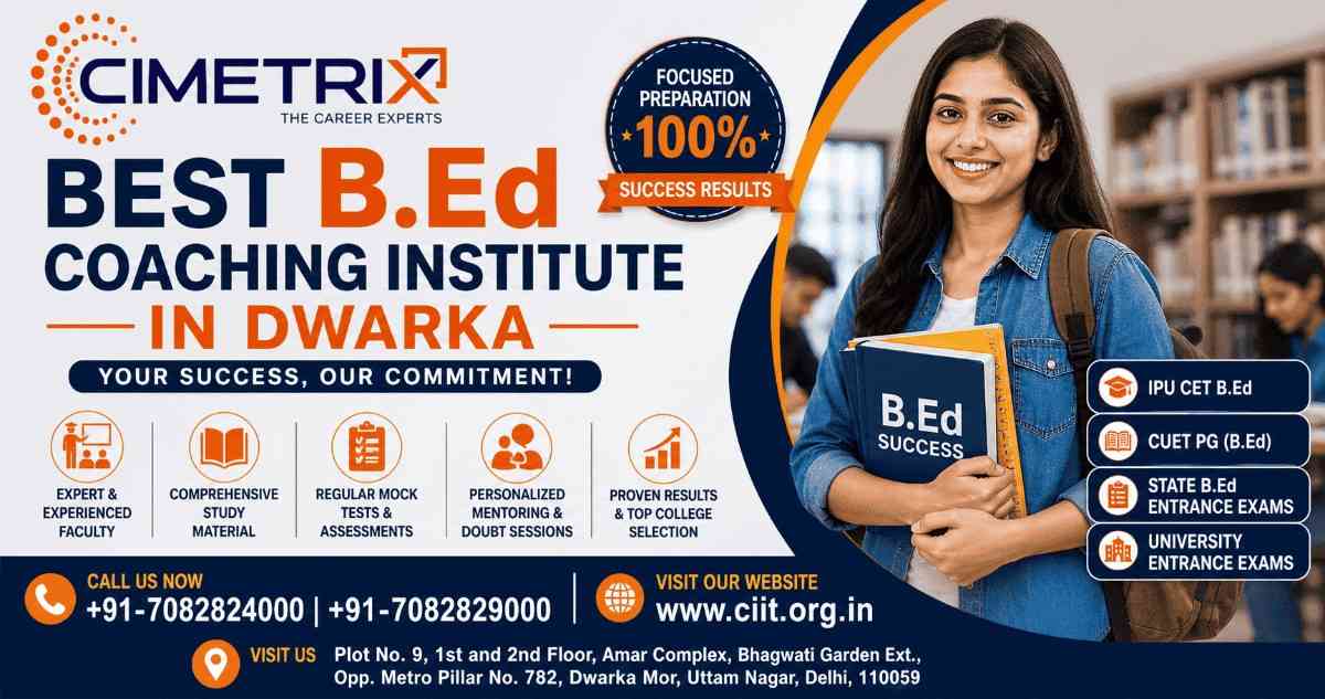 Best B.Ed Coaching Institute in Dwarka | Cimetrix Institute